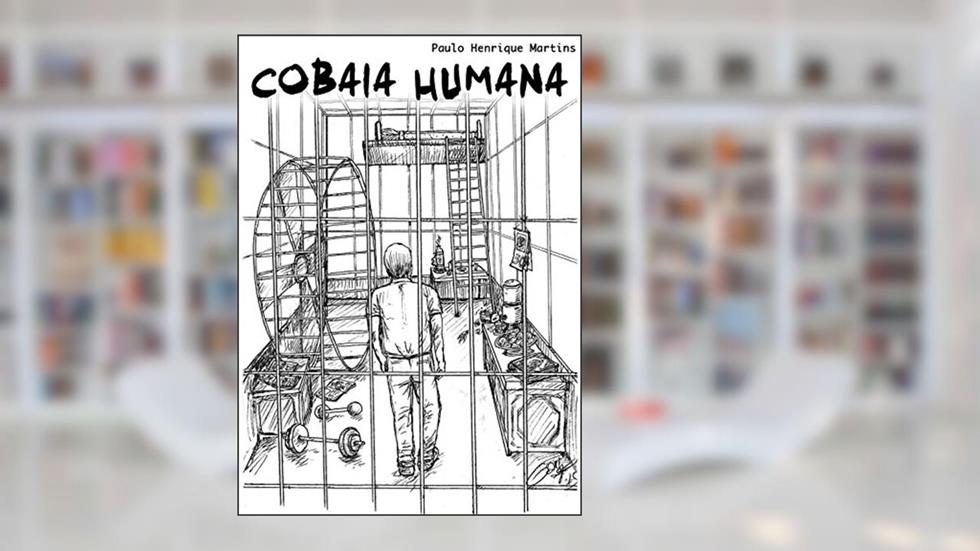 Cobaia Humana, do autor Paulo Henrique Martins