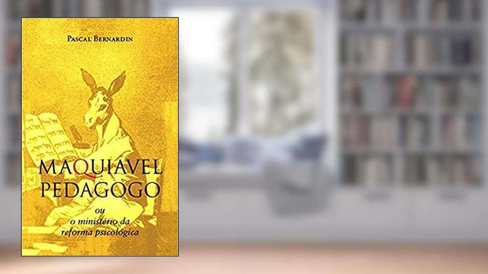 Maquiavel Pedagogo, do autor Pascal Bernardin