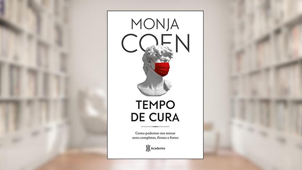 Tempo de cura: Como podemos nos tornar seres completos, firmes e fortes, do autor Monja Coen