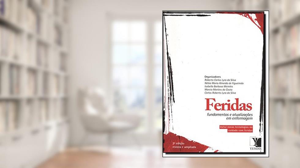 Feridas. Fundamentos e Atualizações em Enfermagem, do autor Roberto Carlos Lyra da Silva