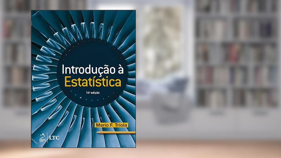Introdução à Estatística - Atualização da Tecnologia, do autor Triola