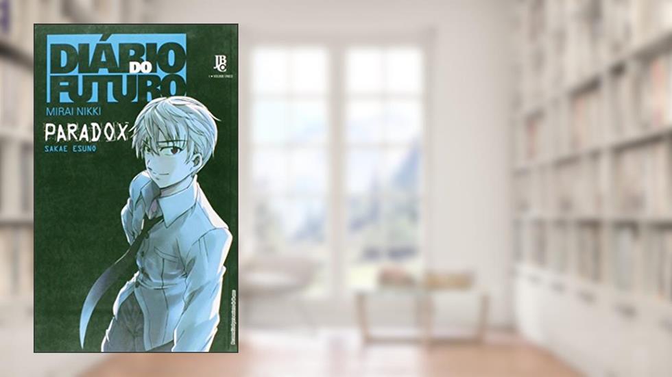 Diário do Futuro. Mirai Nikki. Paradox, do autor Sakae Esuno