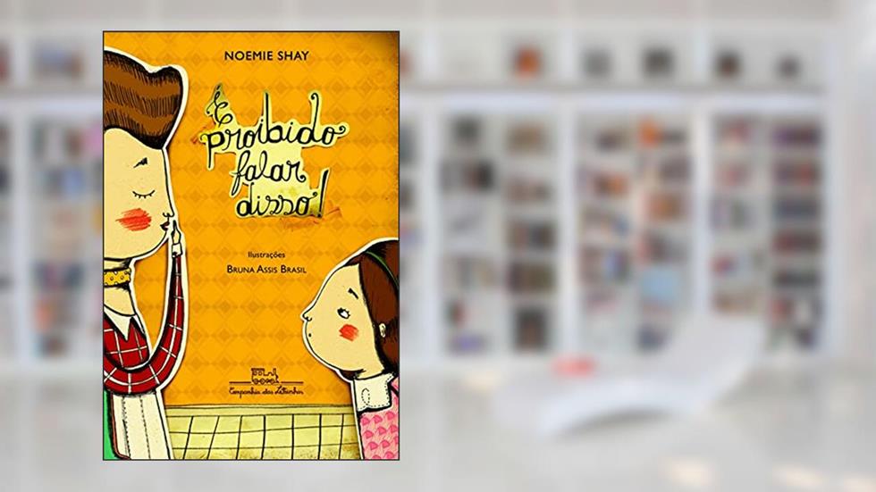 É proibido falar disso!, do autor Noemie Shay