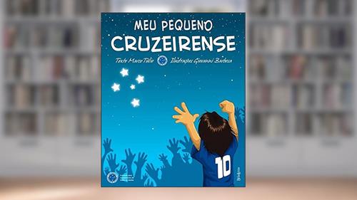 Capa de Meu pequeno cruzeirense, do autor Marco Túlio