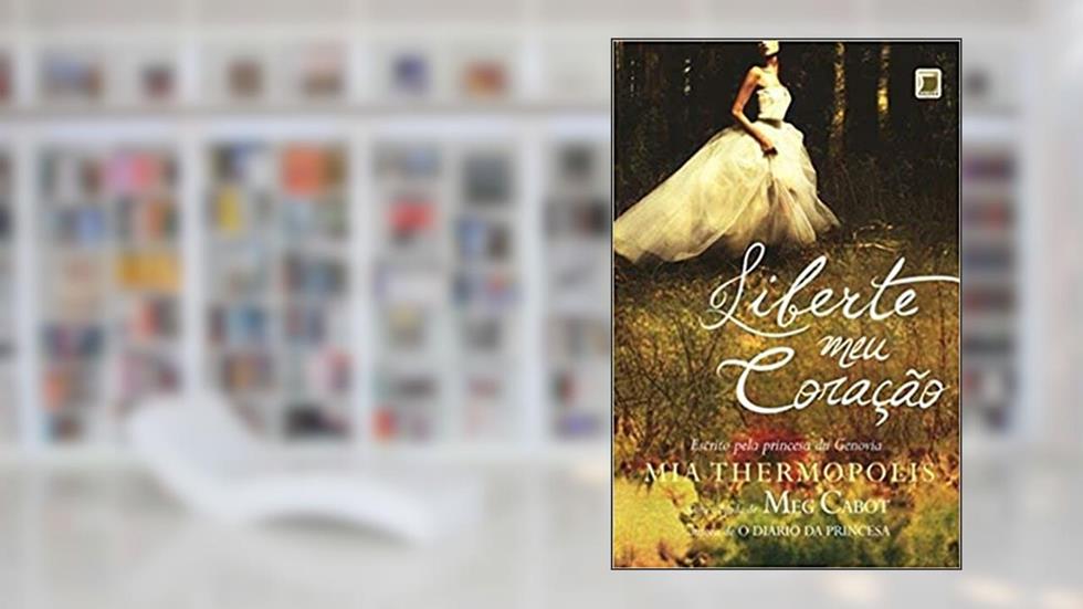 Liberte meu coração, do autor Meg Cabot