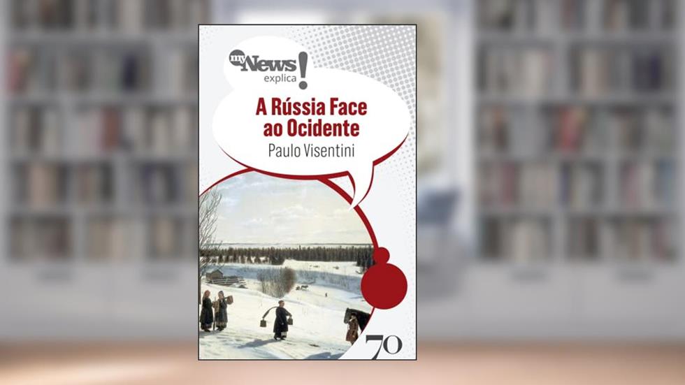 MyNews Explica - A Rússia Face ao Ocidente, do autor Paulo Visentini