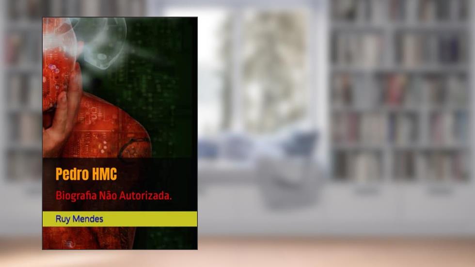 Pedro HMC: Biografia Não Autorizada (Portuguese Edition), do autor Ruy Mendes