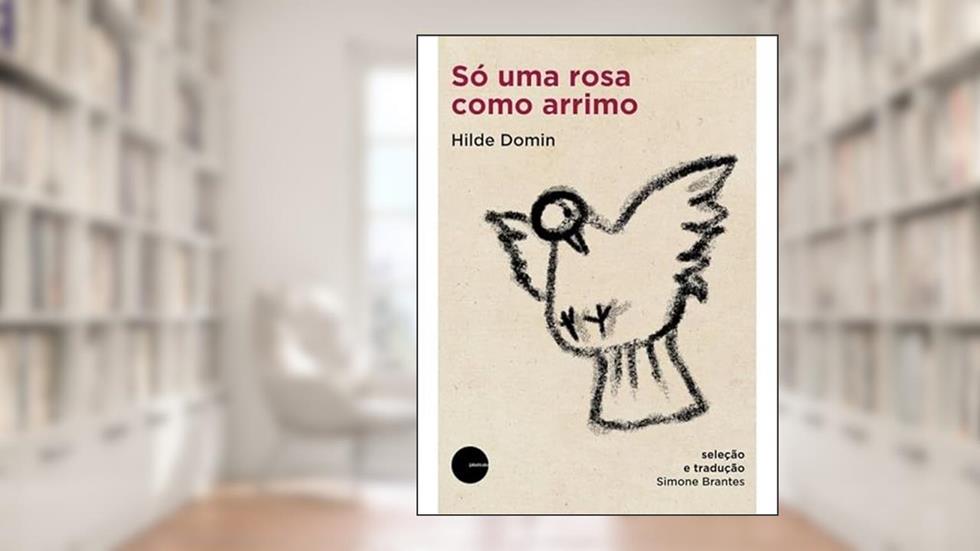 Só uma rosa como arrimo, do autor Hilde Domin