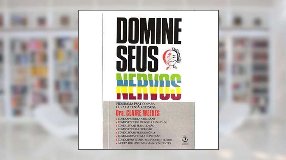 Domine Seus Nervos - 1, do autor Weekes
