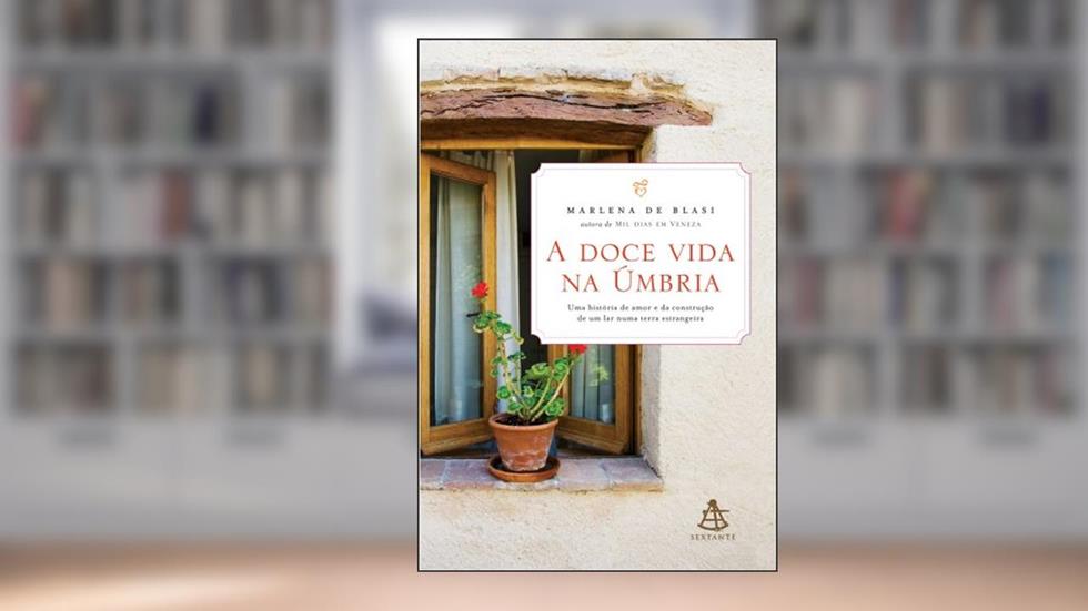 A Doce Vida na Úmbria, do autor Marlena de Blasi