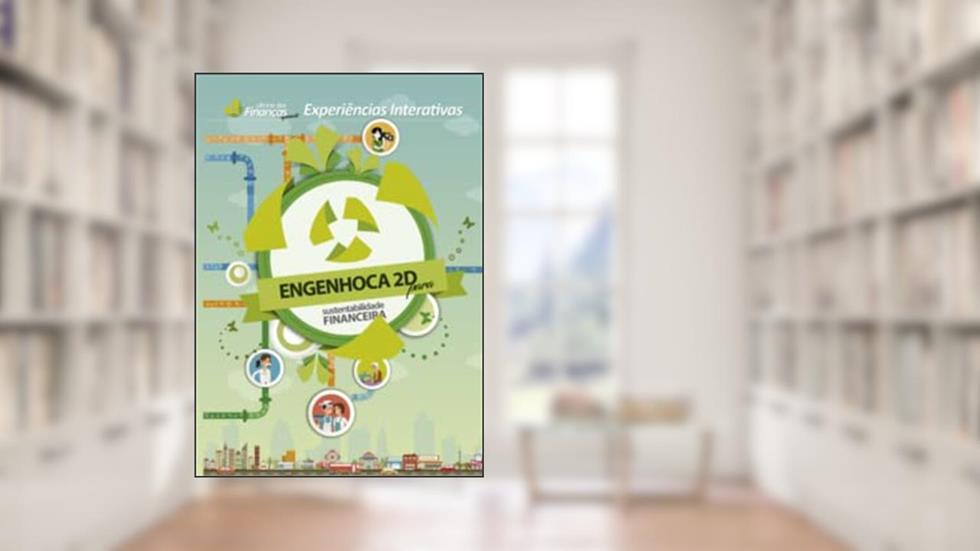 Engenhoca 2D: Para Sustentabilidade Financeira, do autor Carolina Ligocki; Leonardo Silva; Silvana Iunes