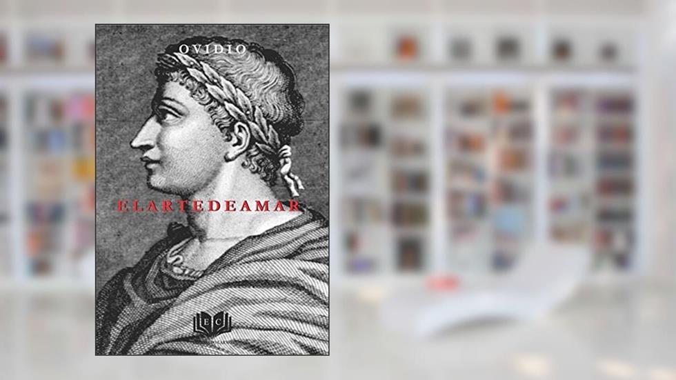 E L A R T E D E A M A R, do autor Ovídio