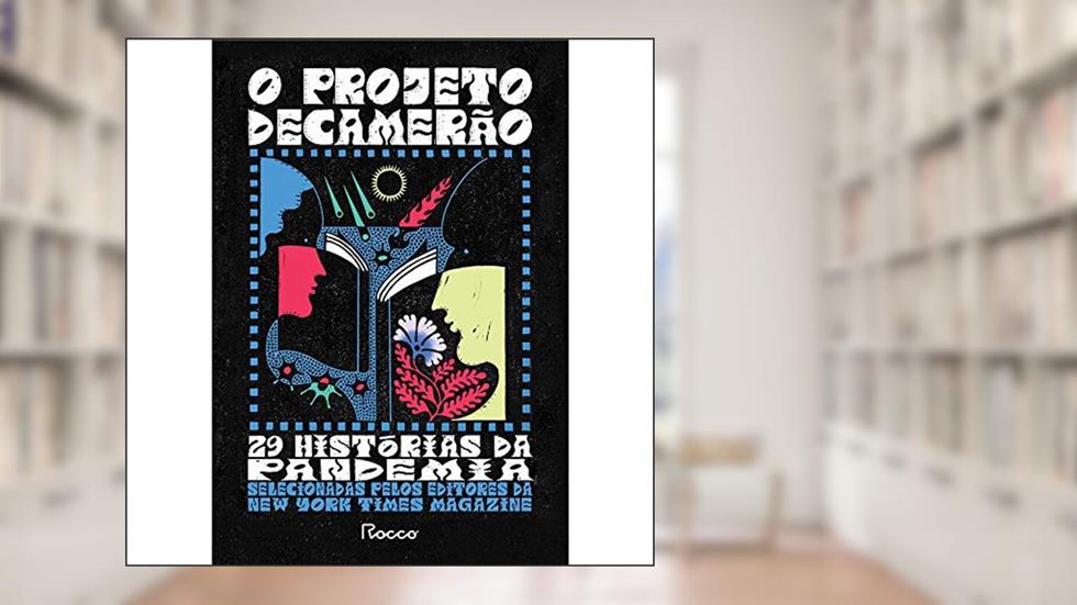 O projeto Decamerão: 29 histórias da pandemia, do autor The New York Times Magazine