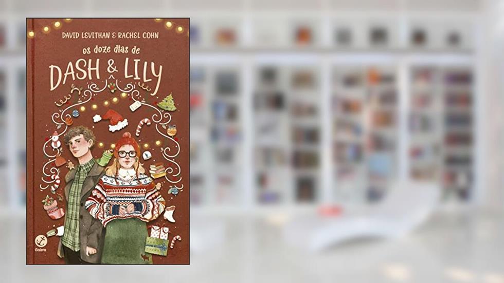 Os doze dias de Dash & Lily (Vol.2 Dash & Lily), do autor David Levithan; Rachel Cohn