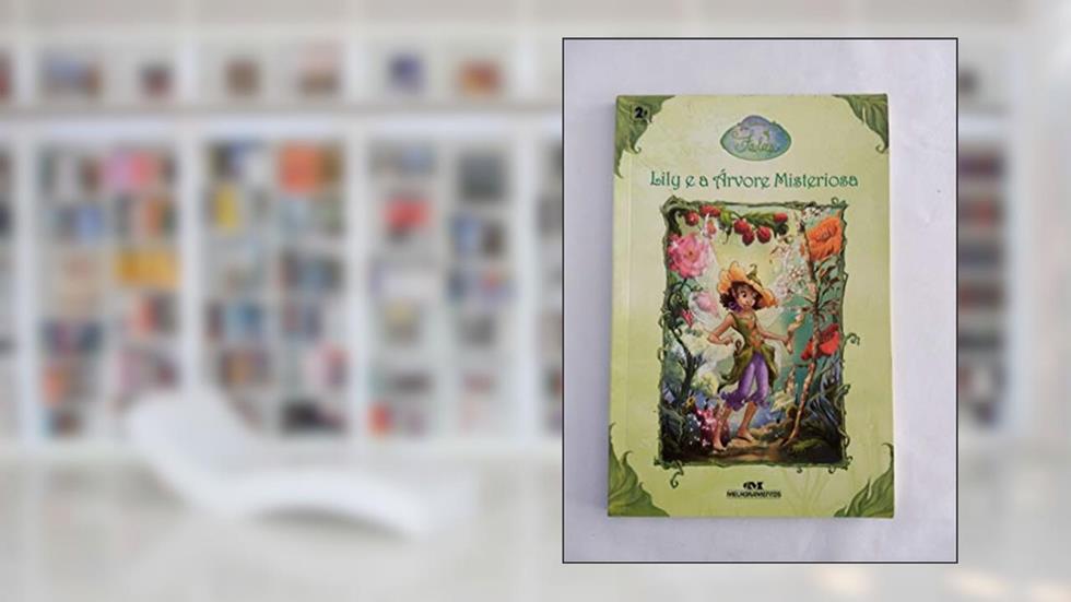 Lily e a Árvore Misteriosa - Coleção Disney Fadas, do autor Vários Autores