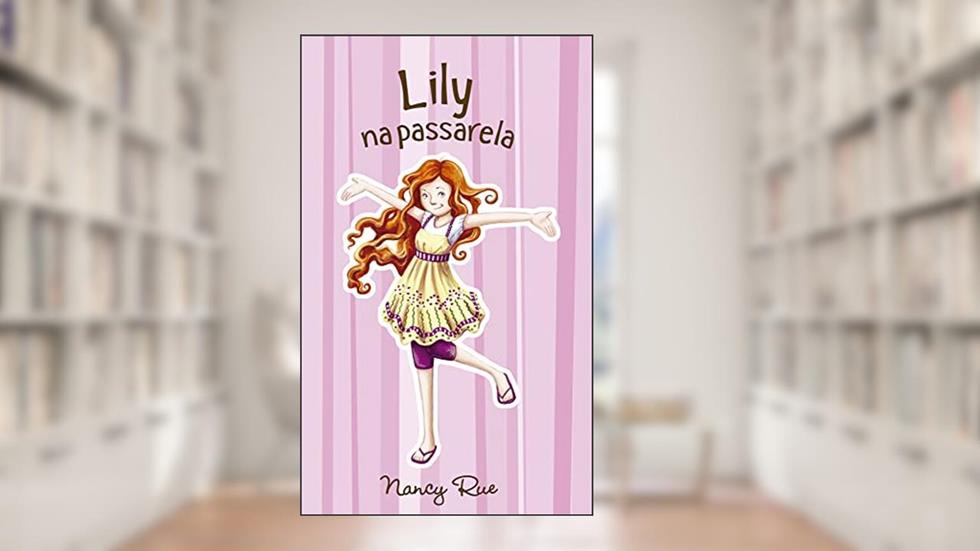 Lily na passarela, do autor Nancy Rue