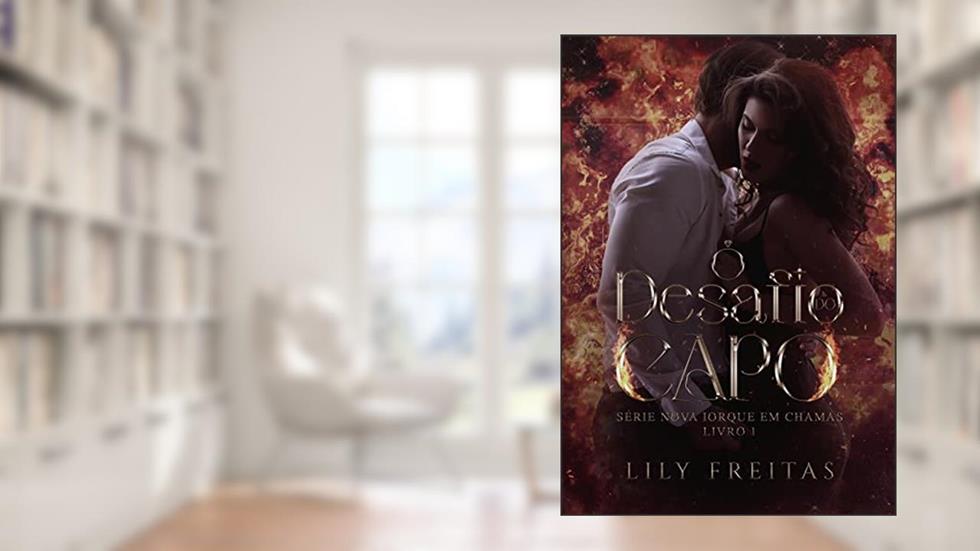 O Desafio do Capo (Série Nova Iorque em Chamas Livro 1), do autor Lily Freitas