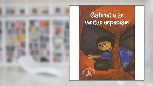 Capa de Gabriel e as Visitas Especiais - Coleção Moral da História, do autor Ana Constanca Katsuya