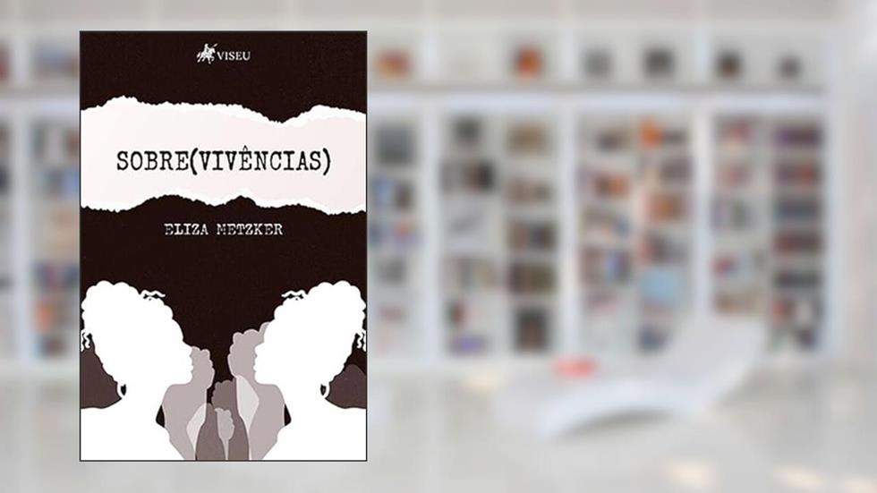 Sobre(vivências), do autor Eliza Maria da Silva Metzker