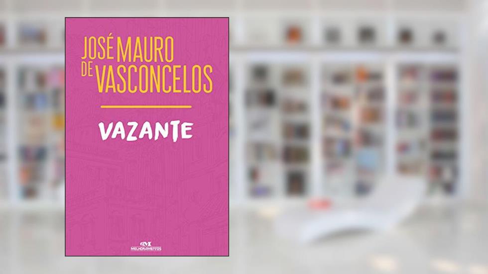 Vazante, do autor José Mauro de Vasconcelos