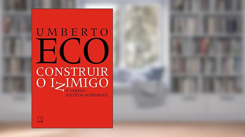 Construir o inimigo e outros escritos ocasionais, do autor Umberto Eco