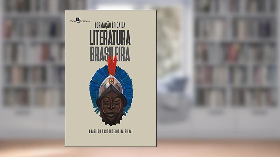 Formação Épica da Literatura Brasileira, do autor Anazildo Vasconcelos Da Silva