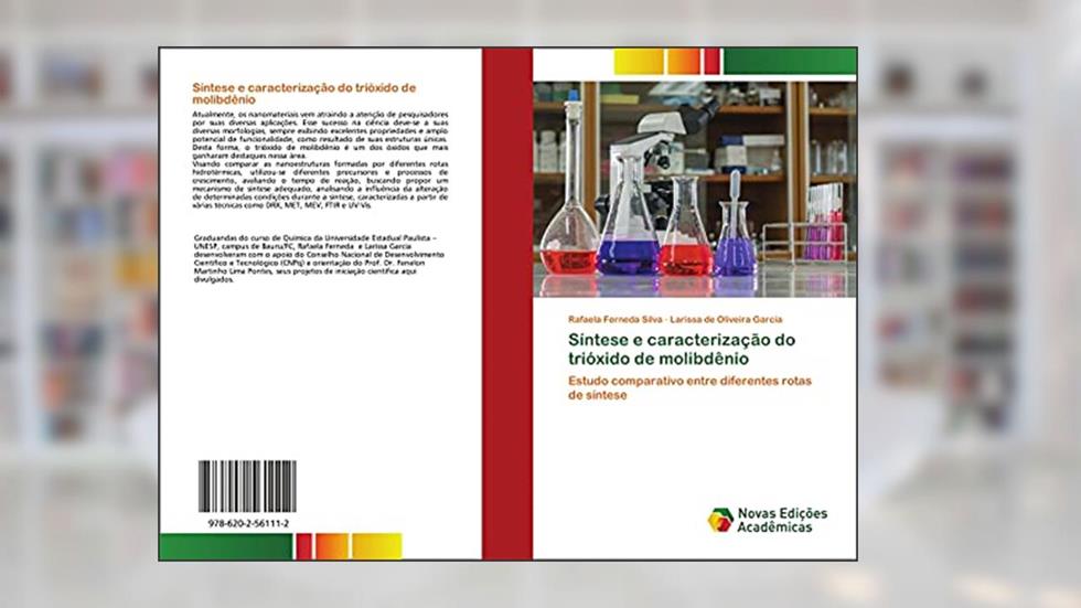 Síntese e caracterização do trióxido de molibdênio: Estudo comparativo entre diferentes rotas de síntese, do autor Rafaela Ferneda Silva; Larissa de Oliveira Garcia