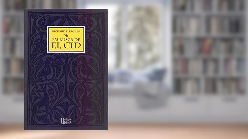 Em busca de El Cid, do autor Richard Fletcher