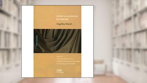 Capa de Clinica Lacaniana da Psicose, do autor Roberto Harari