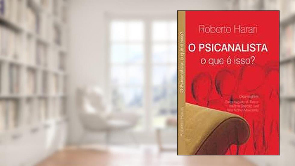 O Psicanalista, o que é Isso?, do autor Roberto Harari