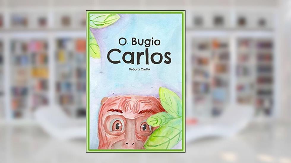 O Bugio Carlos, do autor Débora CarDu