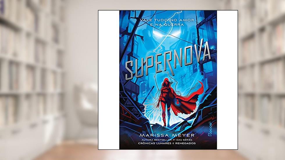 Supernova: 3, do autor Marissa Meyer