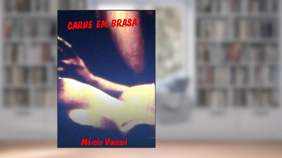 Carne Em Brasa, do autor Márcio Vaccari