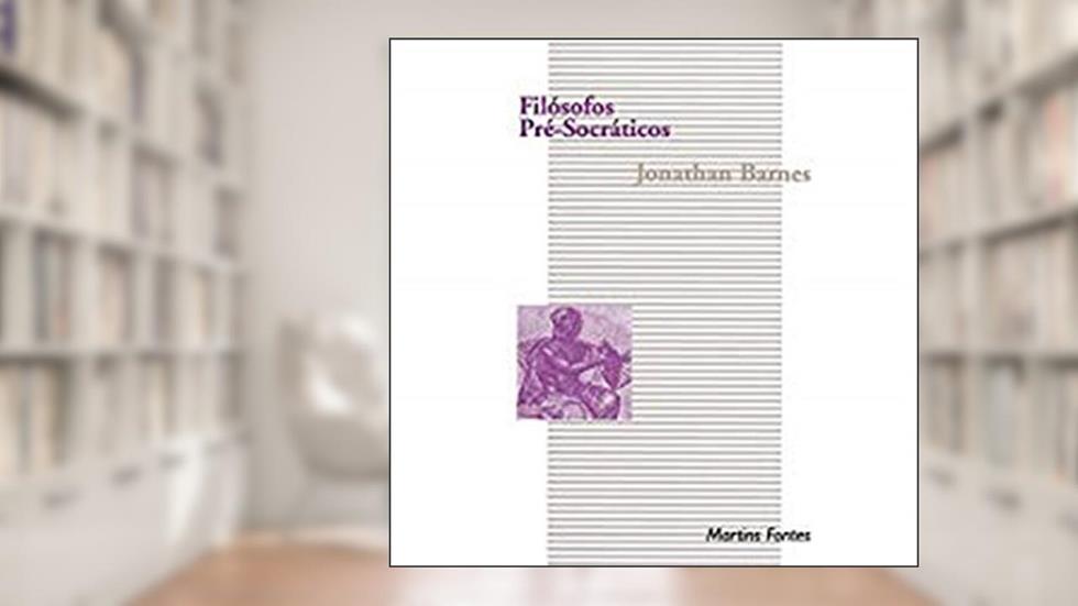 Filósofos pré-socráticos, do autor Jonathan Barnes