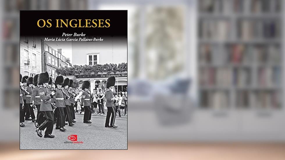 Os ingleses, do autor Peter Burke; Maria Lucia Garcia Pallares