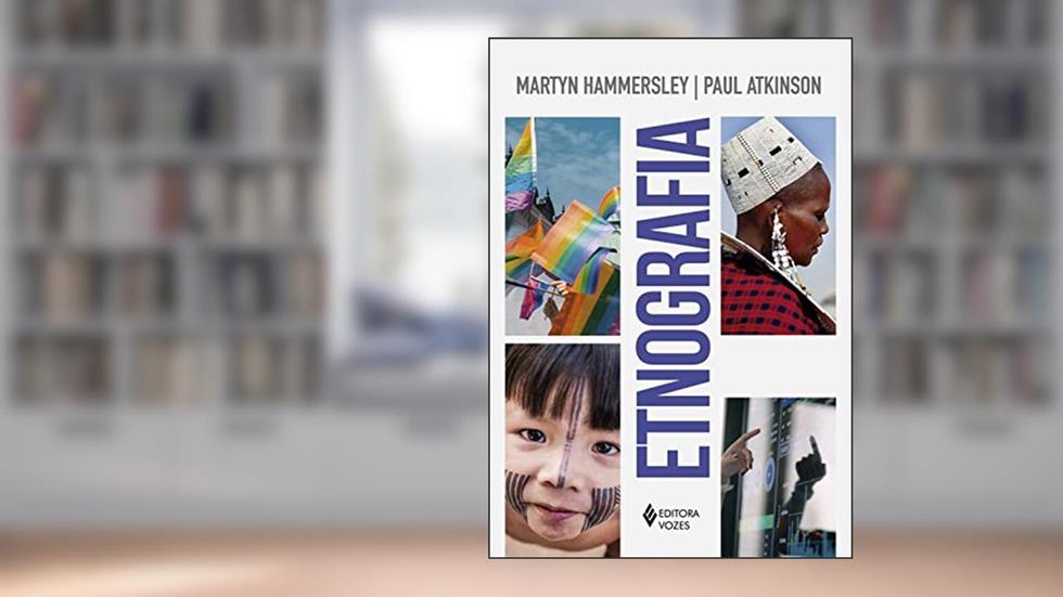 Etnografia: Princípios em prática, do autor Martyn Hammersley; Paul Atkinson