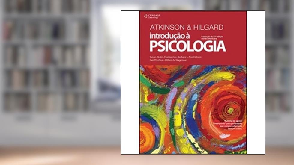 Introdução à Psicologia. Atkinson e Hilgard, do autor Susan Nolen-Hoeksema; Willem Albert Wagenaar; Barbara L. Fredrickson; Geoff Loftus