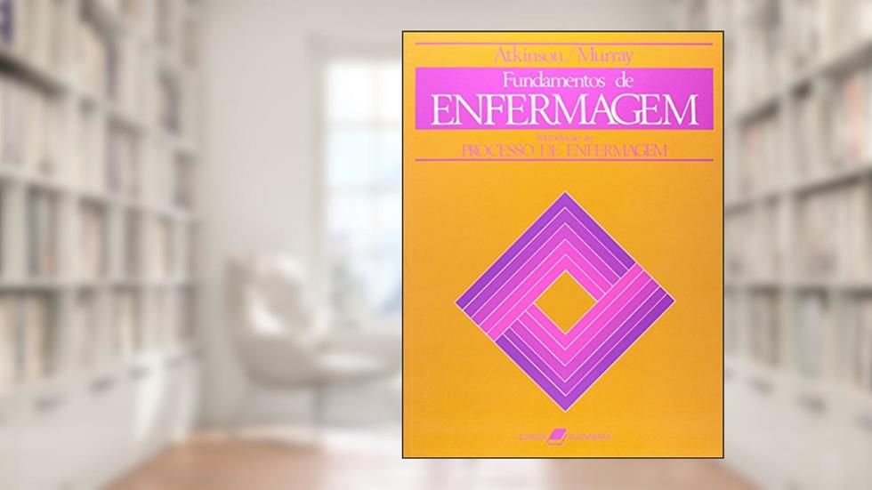 Fundamentos de Enfermagem - Introdução ao Processo de Enfermagem, do autor Atkinson