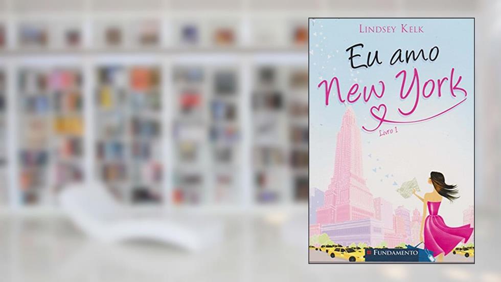Eu Amo Nova York, do autor Lindsey Kelk