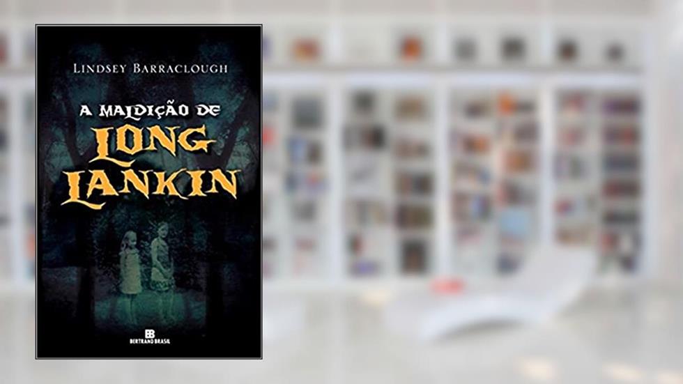 A maldição de Long Lankin, do autor Lindsey Barraclough