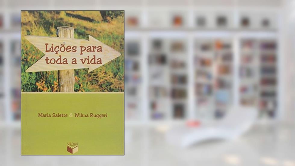 Lições Para Toda A Vida, do autor Maria Salette; Wilma Ruggeri
