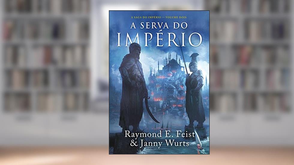 A Serva do Império, do autor Raymond E. Feist^Janny Wurts