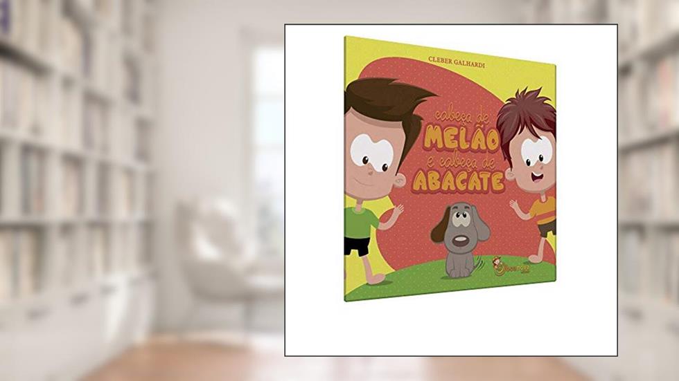 Cabeça de melão e cabeça de abacate, do autor Cleber Galhardi