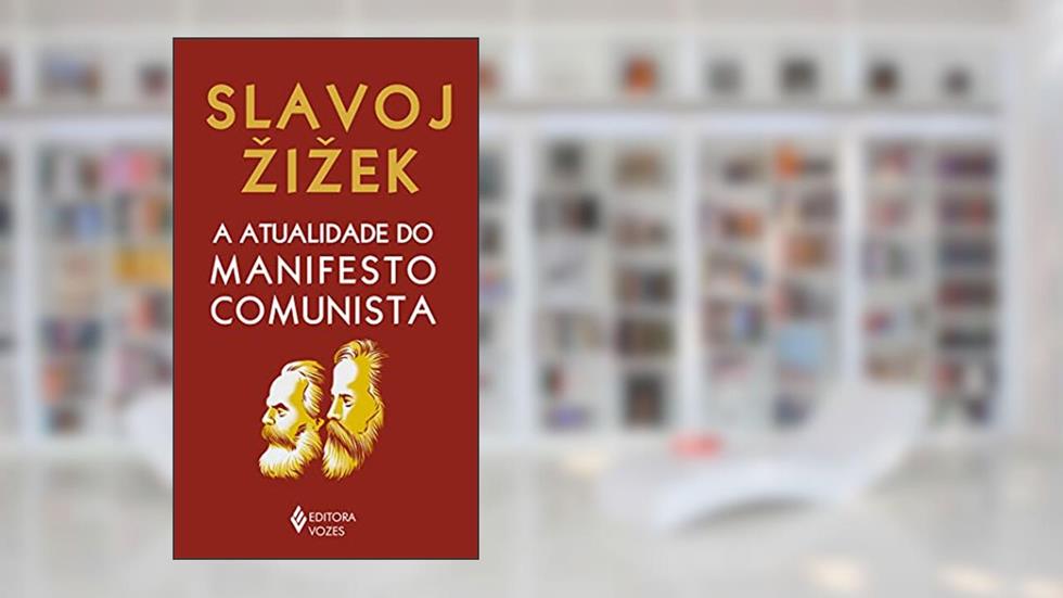 A atualidade do manifesto comunista, do autor Slavoj Zizek