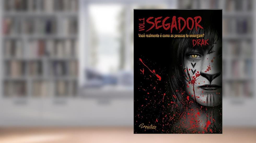 SEGADOR: Você realmente é como as pessoas te enxergam?, do autor DRAK
