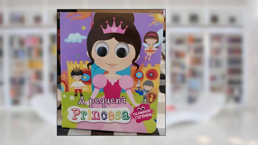 Olhinhos Curiosos - a Pequena Princesa, do autor Pé Da Letra