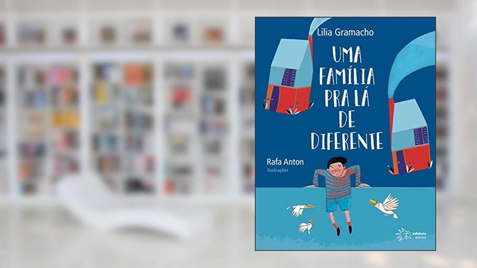 Uma Família pra lá de Diferente, do autor Lilia Gramacho