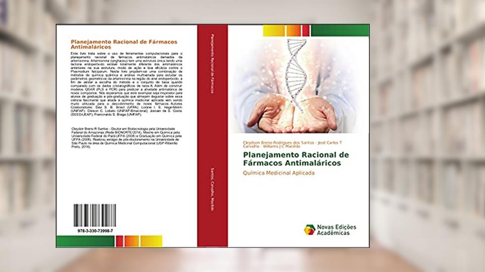 Planejamento Racional de Fármacos Antimaláricos: Química Medicinal Aplicada, do autor Cleydson Breno Rodrigues dos Santos; José Carlos T Carvalho; Williams J C Macêdo