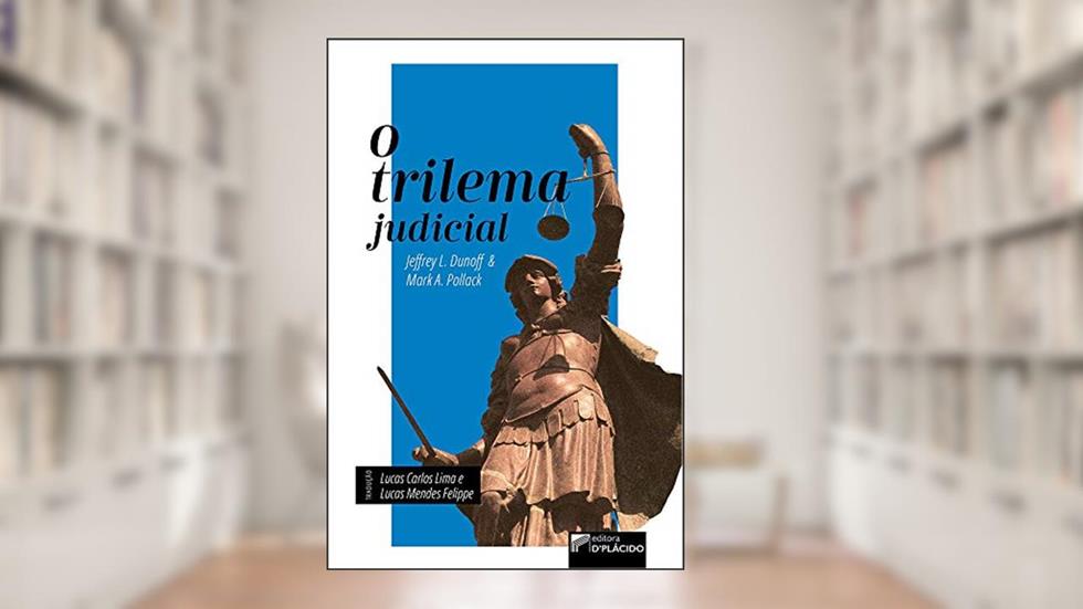 O Trilema Judicial, do autor Jeffrey L. Dunoff; Mark A. Pollack