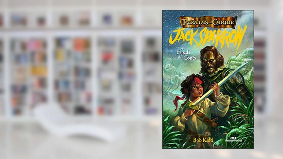 Jack Sparrow: A Espada de Cortés, do autor Disney